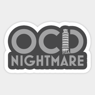 OCD Nightmare - Pisa Hanging Tower Sticker